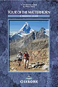 Tour of the Matterhorn: A trekking guide