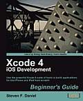 Xcode 4 Iphone Development Beginner's Guide