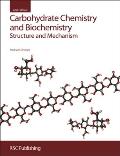 Carbohydrate Chemistry and Biochemistry: Structure and Mechanism Cover