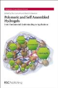 Monographs in Supramolecular Chemistry #11: Polymeric and Self Assembled Hydrogels: From Fundamental Understanding to Applications
