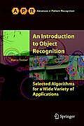 An Introduction to Object Recognition: Selected Algorithms for a Wide Variety of Applications (Advances in Pattern Recognition) Cover