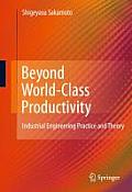 Beyond World-Class Productivity: Industrial Engineering Practice and Theory