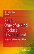 Rapid one-of-a-kind Product Development: Strategies, Algorithms and Tools