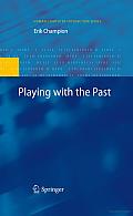 Playing with the past
