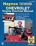 The Haynes Chevrolet Engine Overhaul Manual: The Haynes Automotive Repair Manual for Overhauling Chevrolet V8 Engines (Haynes Automotive Repair Manual Series)