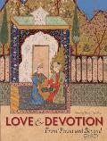 Love and Devotion: From Persia and Beyond