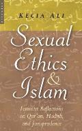 Sexual Ethics and Islam : Feminist Reflections on Qur'an, Hadith and Jurisprudence (06 Edition) Cover
