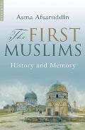 The First Muslims: History and Memory