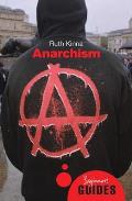 Anarchism: A Beginner's Guide (Oneworld Beginners' Guides)
