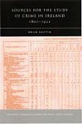 Sources for the Study of Crime in Nineteenth-century Ireland