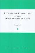 Religion and Reformation in the Tudor Diocese of Meath