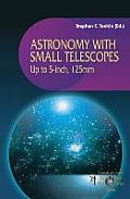 Astronomy with Small Telescopes: Up to 5-Inch, 125 MM (Patrick Moore's Practical Astronomy Series,)