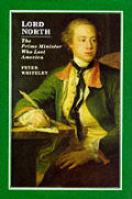 Lord North: The Prime Minister Who Lost America Cover