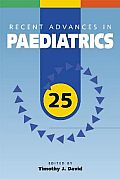 Recent Advances in Paediatrics: 25 (Recent Advances)