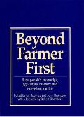 Beyond Farmer First: Rural People's Knowledge, Agricultural Research & Extension Practice