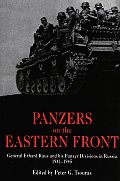 Panzers on the Eastern Front: General Erhard Raus and His Panzer Divisions in Russia, 1941-1945 (World War II German Debriefs)