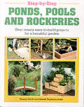 Step-by-step ponds, pools, and rockeries