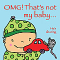 Omg! That's Not My Baby
