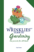 The Wrinklies' Guide to Gardening: New Pursuits for Old Hands (Wrinklies') Cover