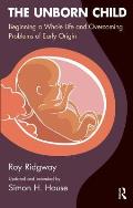 The Unborn Child: Healthy Nurturing for a Healthy Lifetime Cover