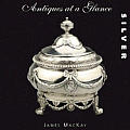 Antiques at a Glance: Silver