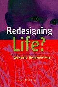 Redesigning Life?: The Worldwide Challenge to Genetic Engineering Cover