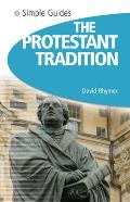 The Protestant Tradition (Simple Guides)