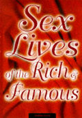 Secret Sex Lives of the Rich & Famous