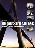 Superstructures: The World's Greatest Modern Structures