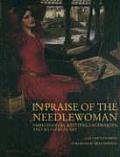 In Praise of the Needlewoman: Embroiderers, Knitters, Lacemakers, and Weavers in Art Cover
