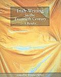 Irish Writing in the Twentieth Century: A Reader