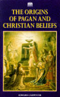 The Origins of Pagan and Christian Beliefs