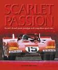 Scarlet Passion: Ferrari's Famed Sports Prototype and Competition Sports Cars