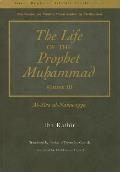 Life of the Prophet Muhammad - Volume 3