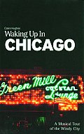 Waking Up in Chicago (Waking Up in)