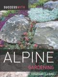 Success with Alpine Gardening (Success With...)