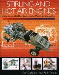 Stirling and Hot Air Engines: Designing and Building Experimental Model Stirling Engines
