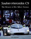 Sauber-Mercedes C9: The Return of the Silver Arrows