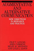 Augmentative and Alternative Communication: New Directions in Research and Practice