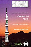 Islam: Questions And Answers: Character and Morals
