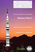 Islam: Questions And Answers - Manners (Part 1)