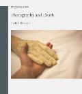 Photography and Death (Reaktion Books - Exposures)
