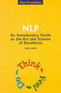 N L P: Intro Guide to the Art & Science of Excellence