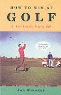How To Win At Golf Without Actually Playing