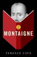 How To Read Montaigne (07 Edition)