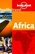 Africa (Lonely Planet Healthy Travel)