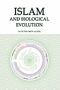 Islam and Biological Evolution: Exploring Classical Sources and Methodologies