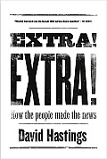 Extra! Extra!: How the People Made the News