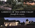Gardens of the Loire Valley: Through the Seasons