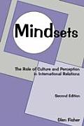 Mindsets: The Role of Culture and Perception in International Relations